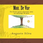 Mon . De Vue: Un livret quizz amusant avec un message de paix