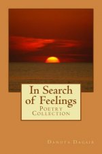 In Search of Feelings: Poetry Collection