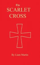 The Scarlet Cross: a tale of knighthood and valor