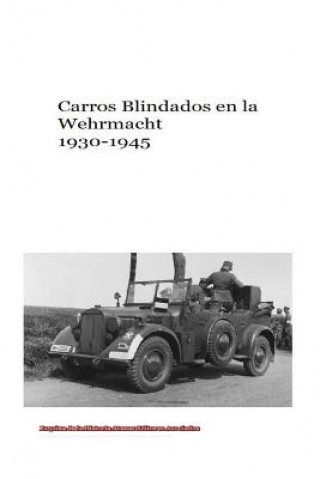 Carros Blindados en la Wehrmacht 1930-1945