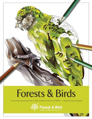 Forests and Birds: A stunning colouring book of New Zealand Forests and Birds