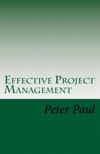 Effective Project Management: The Peter Paul Approach