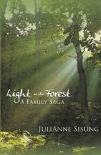 Light in the Forest: A Family Saga
