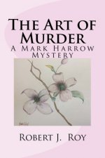 The Art of Murder: A Mark Harrow Mystery