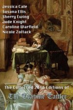 Collected 2016 Editions of The Teatime Tattler