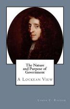 The Nature and Purpose of Government: A Lockean View