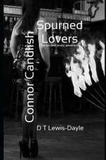 Connor Candlish; Spurned Lovers