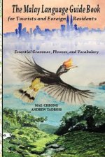 The Malay Language Guidebook: for Tourists and Foreign Residents