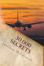 30,000 Secrets: A J Team Novel