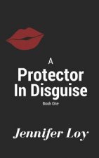 Protector In Disguise