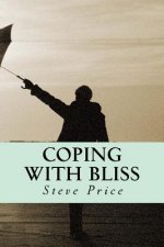 Coping With Bliss