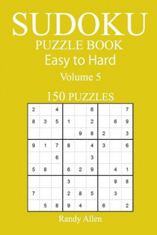 150 Easy to Hard Sudoku Puzzle Book