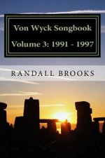 Von Wyck Songbook Volume 3: 1991 - 1997