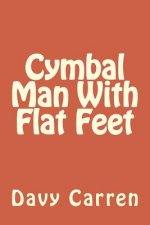 Cymbal Man with Flat Feet