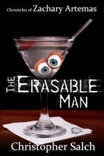 The Erasable Man: Chronicles of Zachary Artemas