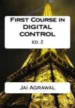 First Course in Digital Control: USING MATLAB/SIMULINK and TI 320C6713 DSP