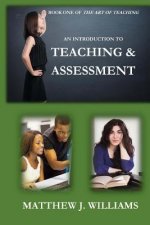 An Introduction To Teaching And Assessment: Roles and Responsibilities of a Teacher and Assessor