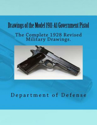 Drawings of the Model 1911-A1 Government Pistol