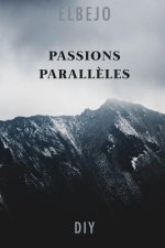 Passions Parall?les