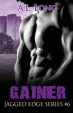 Gainer: Jagged Edge Series #6