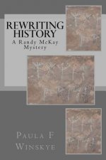 Rewriting History: A Randy McKay Mystery