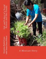 Life and Labor of a Social Activist and Her Family: A Mexican Story