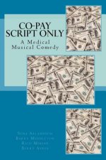 The Co-Pay Script: A Medical Musical Comedy