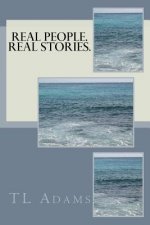 Real People. Real Stories.: Real people. Real Stories.