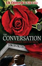 The Conversation: His side, Her side, then the truth