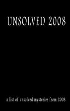 Unsolved 2008