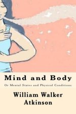 Mind and Body: Or Mental States and Physical Conditions