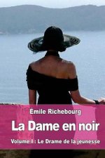La Dame en noir: Volume I: Le Drame de la jeunesse
