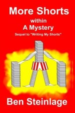 More Shorts Within A Mystery: Sequel to 