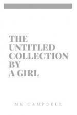 The Untitled Collection By A Girl