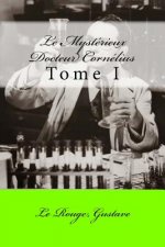 Le Mystérieux Docteur Cornélius: Tome I
