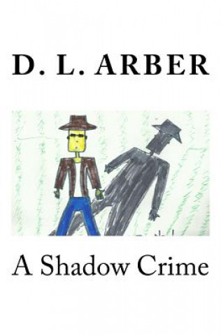 A Shadow Crime
