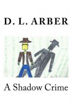 A Shadow Crime