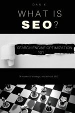 What Is SEO? Search Engine Optimization 101