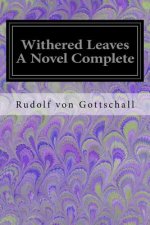 Withered Leaves A Novel Complete