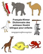 Français-Khmer Dictionnaire des animaux illustré bilingue pour enfants