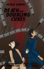 Death and Doubling Cubes: a 10,000 Dawns Tale