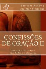 Confiss?es De Oraç?o II: Decreto e Declaraç?o com Poder e Autoridade