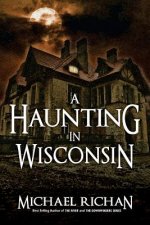 A Haunting In Wisconsin