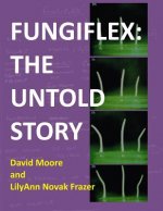 Fungiflex: the untold story