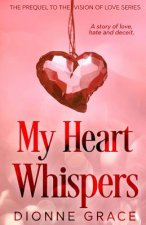 My Heart Whispers: The Prequel