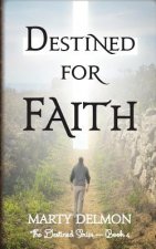 Destined for Faith