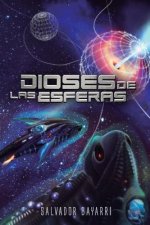 Dioses de las Esferas: Trilogía de las Esferas 3