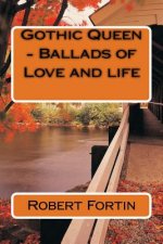 Gothic Queen - Ballads of Love and life