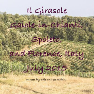 Il Girasole, Gaiole-in-Chianti ...