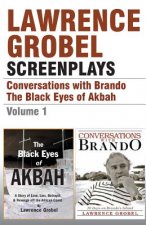 Screenplays: Conversations with Brando & The Black Eyes of Akbah (Vol. 1)